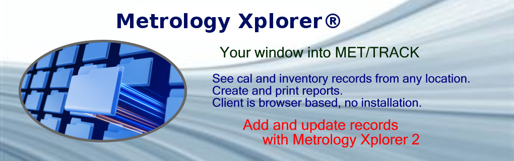 Metrology Xplorer is a substitute front end program to replace a MET/TRACK workstation.